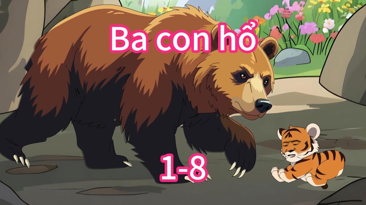 Full Version [Ba con hổ] Tái sinh thành hổ con 1-8