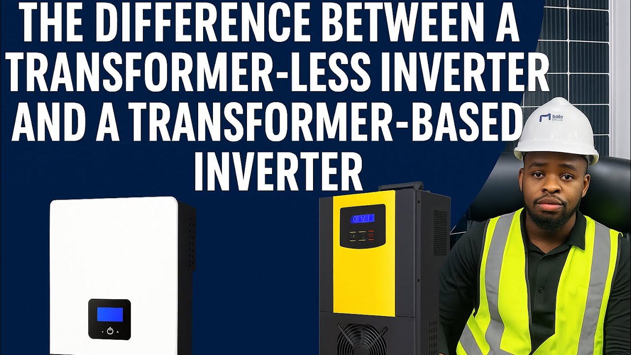 Transformer-Based vs Transformer-Less Inverters | Key Differences Explained
