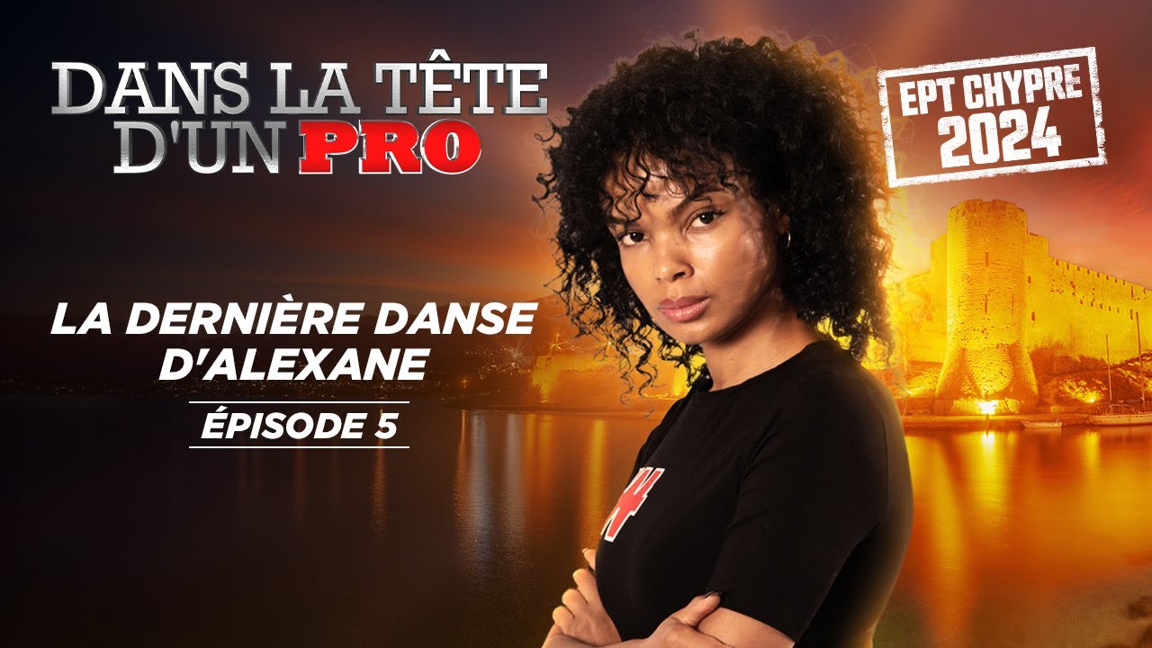 Dans la Tête d'un Pro : EPT Chypre 2024 EP05 (Alexane Najchaus)