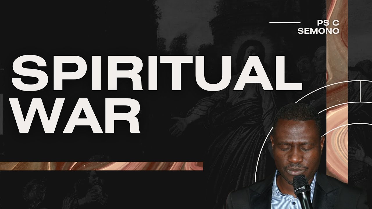 Spiritual War | Ps C Semono