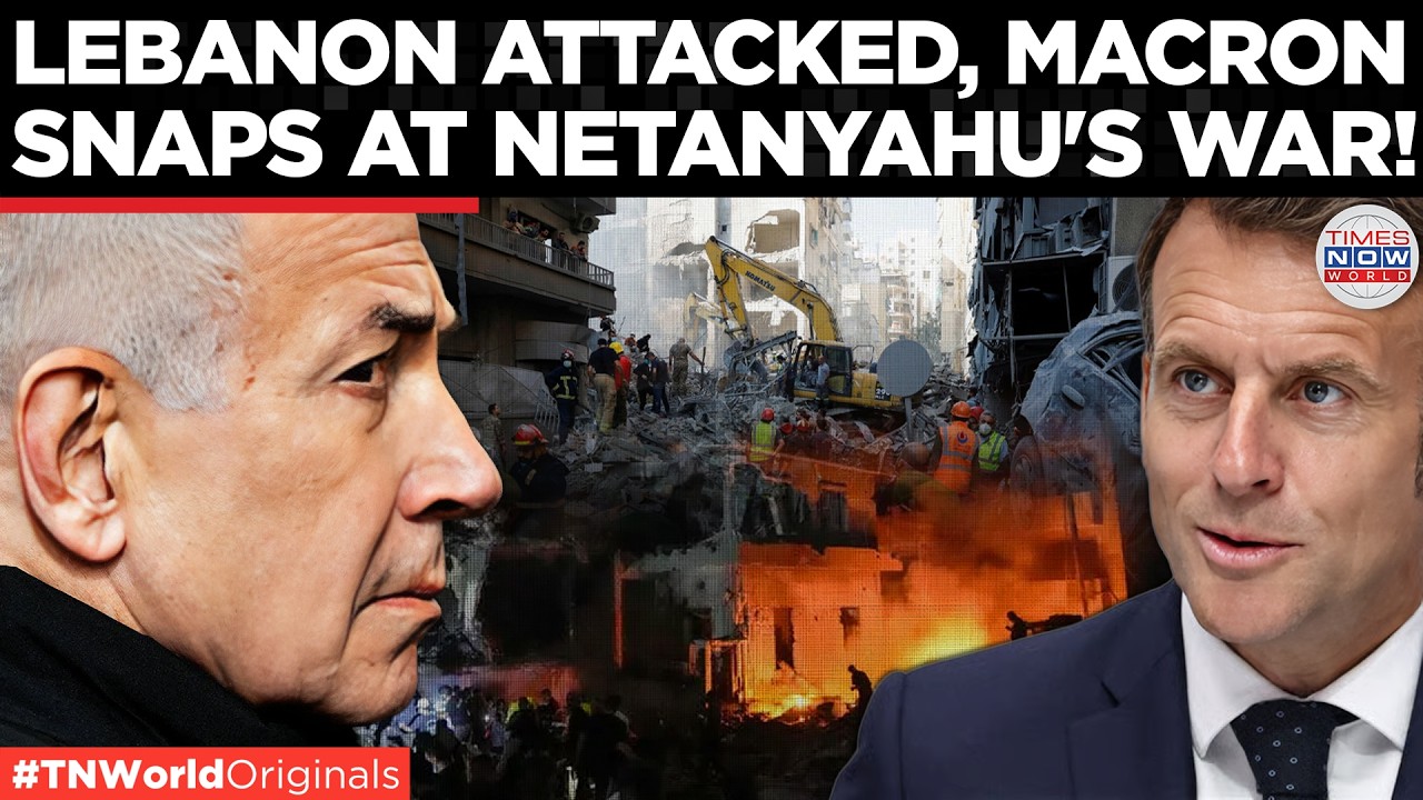 MACRON VS NETANYAHU: Lebanon Flashpoint Splits Ceasefire Deal, Macron Warns Situation Is Critical!