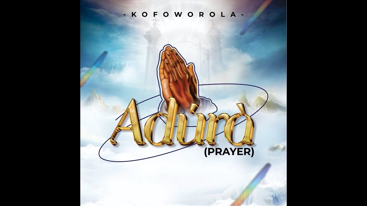 ADURA - Kofoworola Ayinde