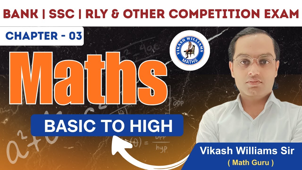 Math Special | Basic to High - Chapter 03 | By Vikash Williams Sir