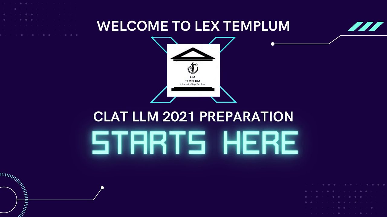 CLAT LLM 2021 Preparation Strategy  | Different ways to Crack CLAT PG 2021 By Lex Templum