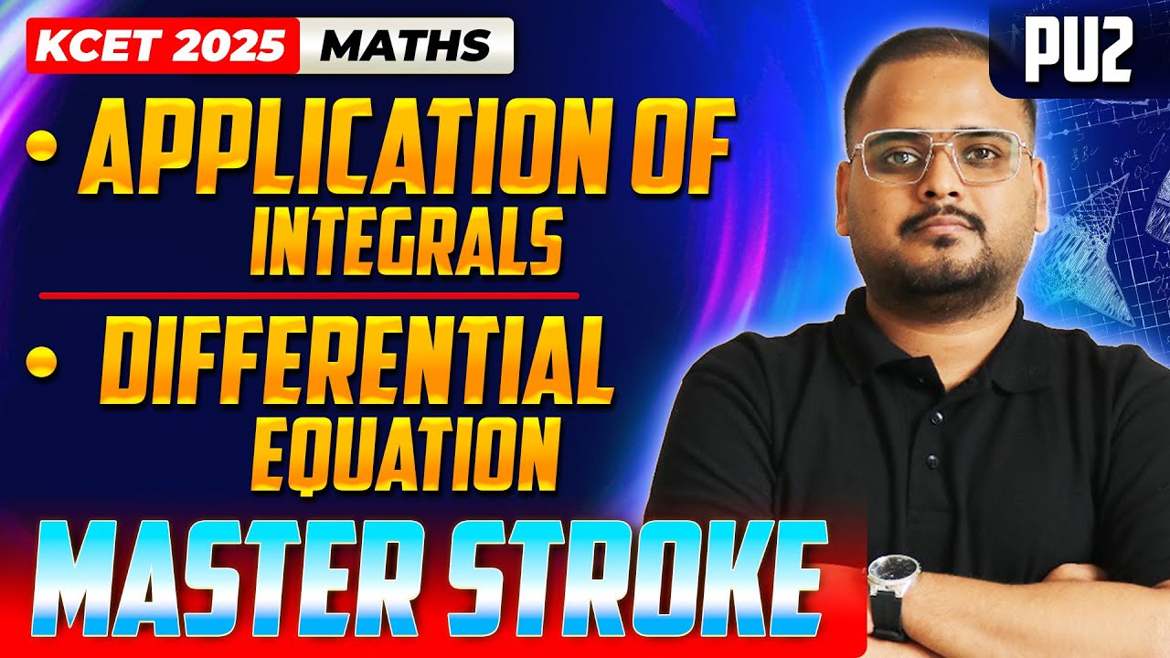Application of Integrals | Differential Equations - KCET Maths | KCET Master Stroke - One Shot #kcet