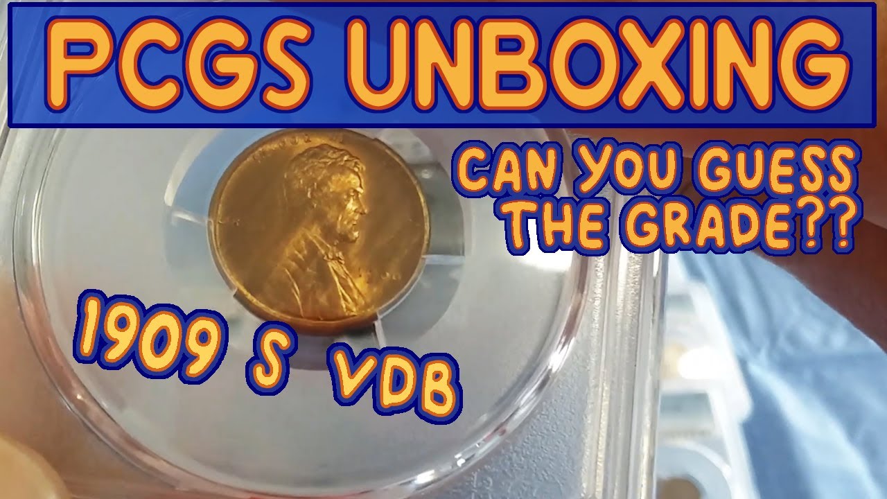 PCGS UNBOXING - 1909 S VDB Cent & More