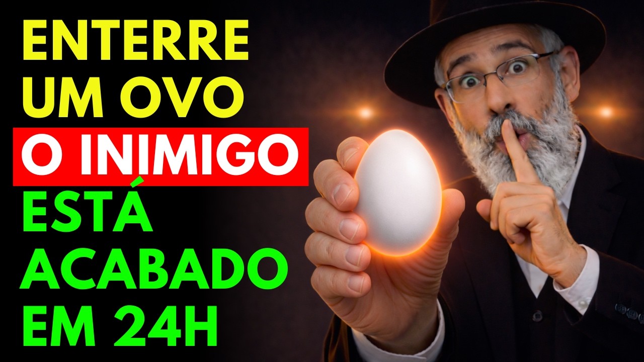 Enterre um OVO durante 7 DIAS e o INIMIGO estará ACABADO | Sabedoria Judaica