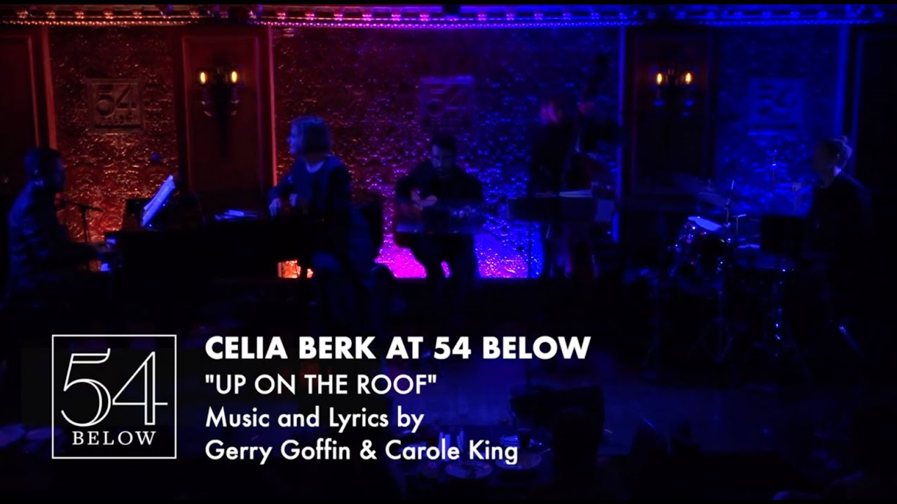 CELIA BERK At 54 Below: UP ON THE ROOF