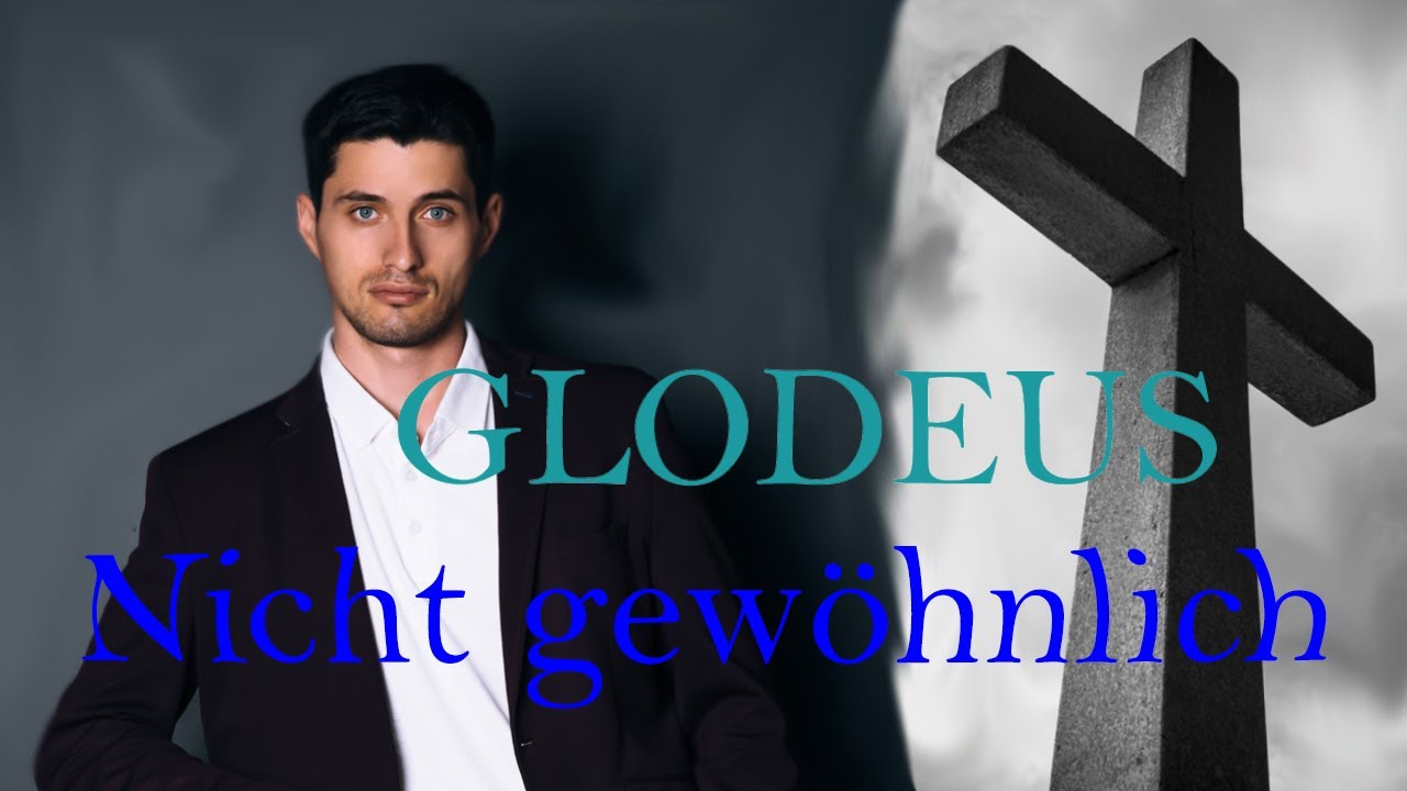 GLODEUS - Nicht gew&ouml;hnlich