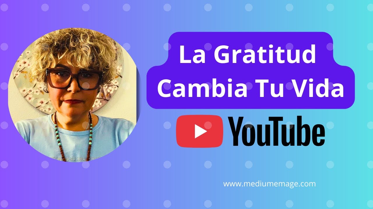 La Gratitud Cambia Tu Vida: Cómo Sanar tu Mente, Cuerpo y Energía