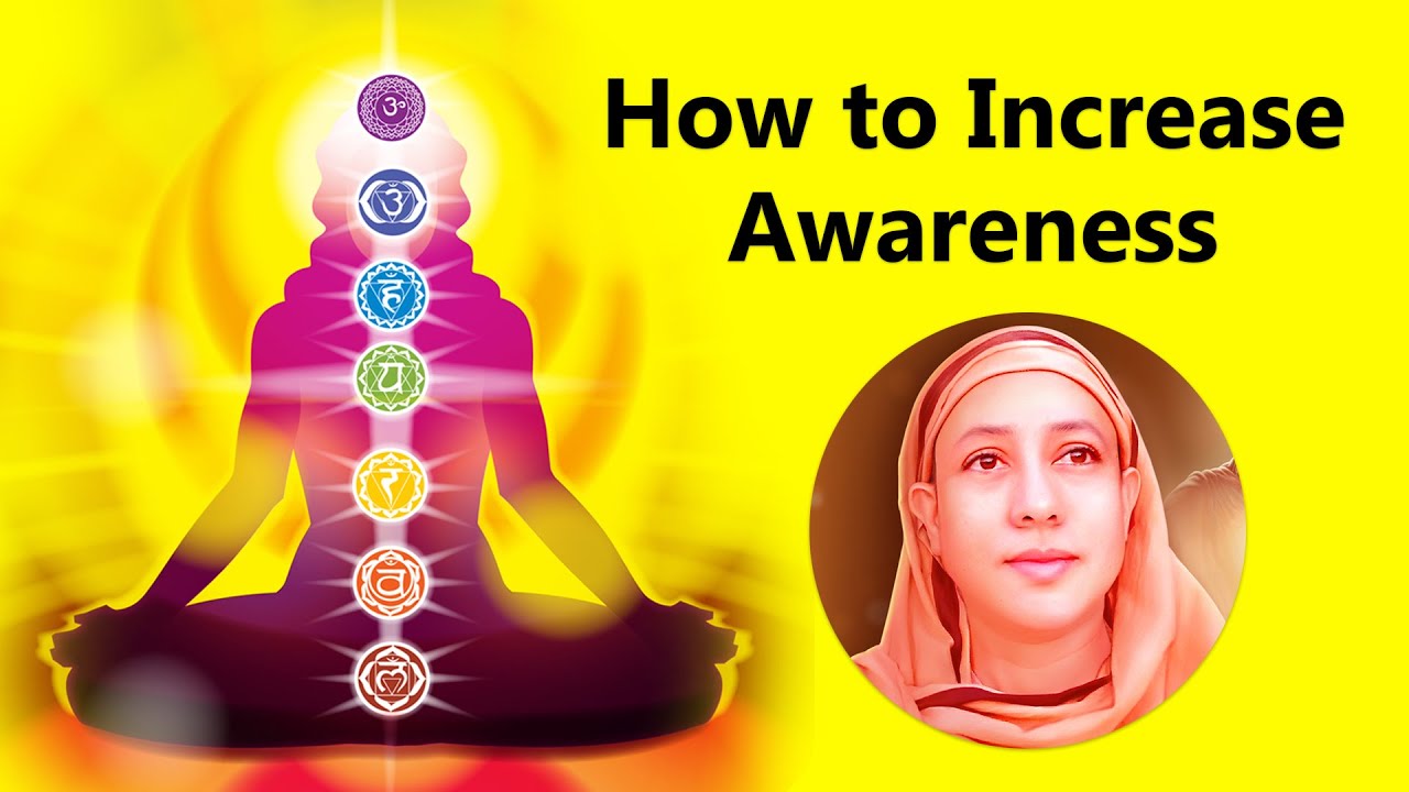 How to Increase Awareness? - Pravrajika Divyanandaprana
