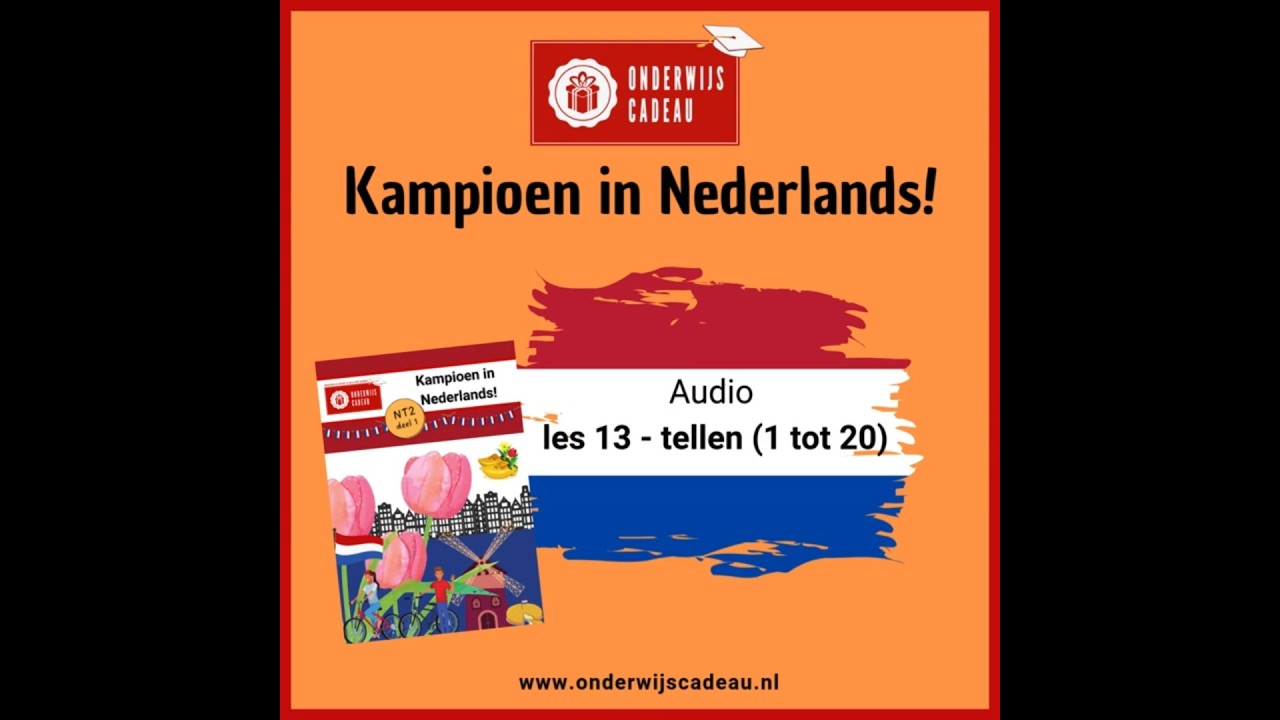 Tellen (1 tot 20) &ndash; Woordenschat NT2 Les 13 | Kampioen in Nederlands! Deel 1