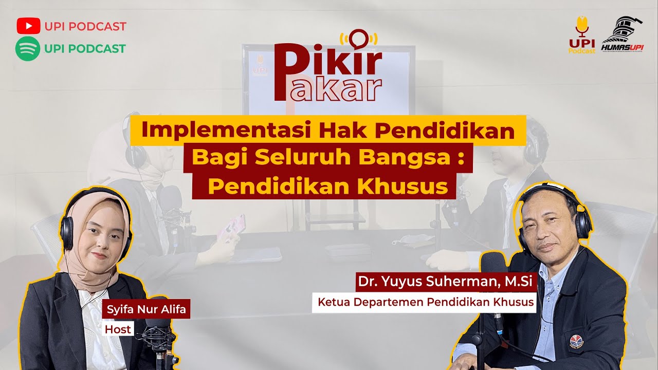 Pikir Pakar Eps. 7 - Implementasi Hak Pendidikan bagi Seluruh Bangsa : Pendidikan Khusus