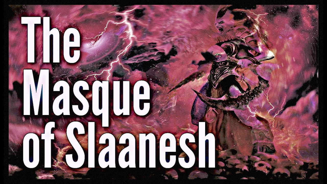 Daemon Lore: The Masque of Slaanesh