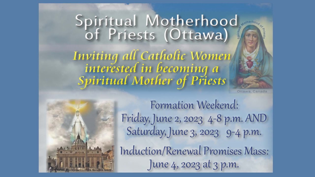 Spiritual Motherhood of Priests (Ottawa)  Saturday June 3 - Session