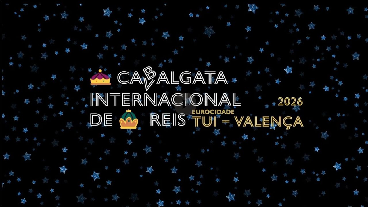 Cabalgata Internacional de Reis da Eurocidade Tui-Valença 2026