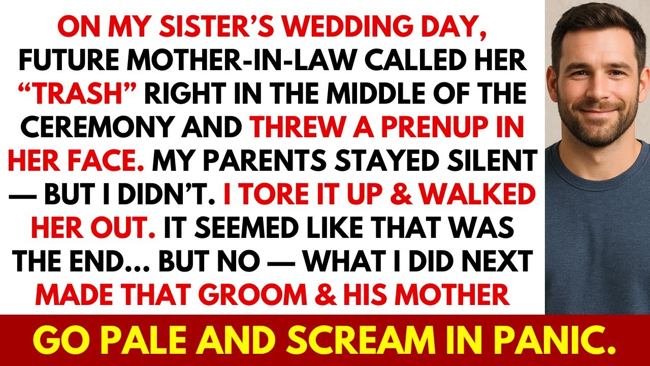At My Sister’s Wedding, Her Future MIL Called Her “TRASH”, Threw A Prenup In Her Face. Then I...