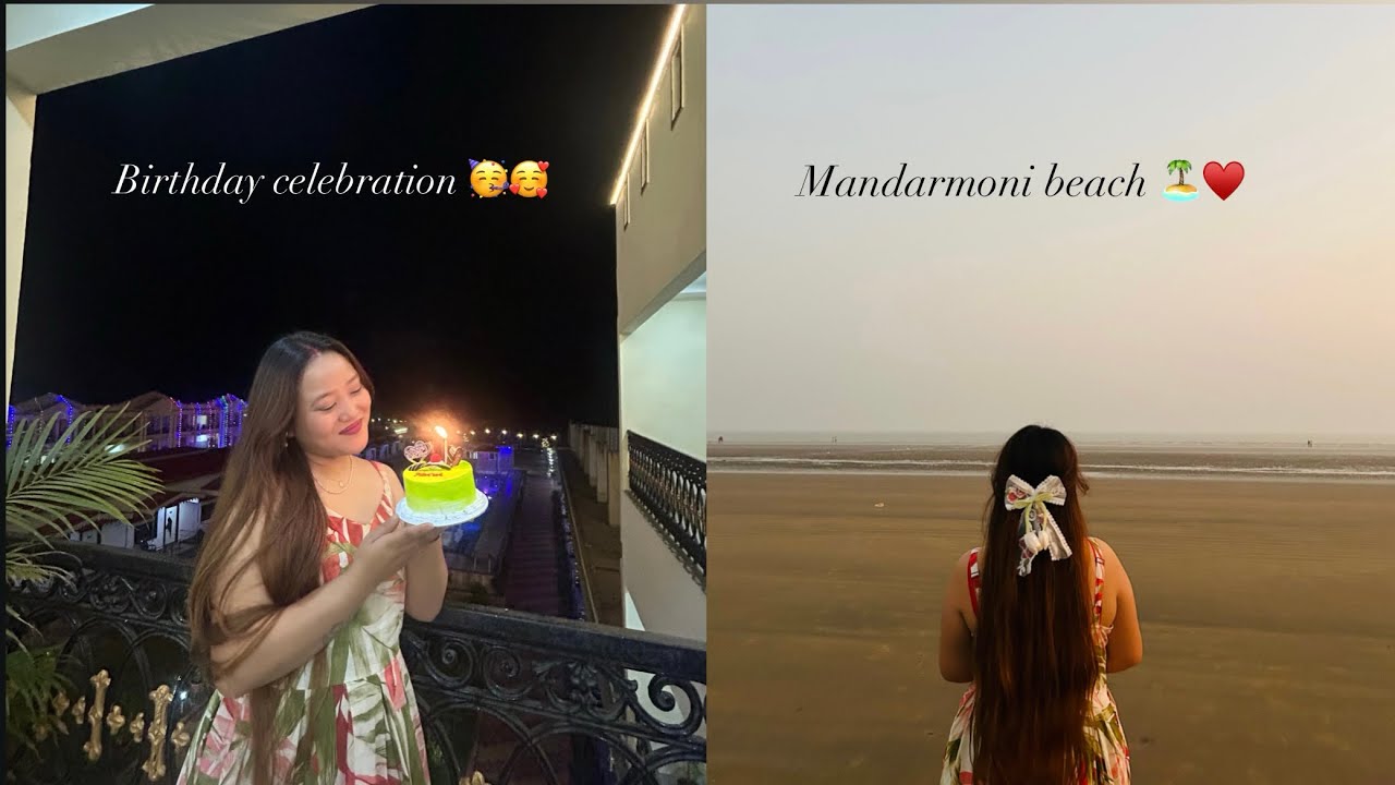 My birthday celebration 🥳🥰 / Mandarmoni beach 🏝️❤️/ prava rai 