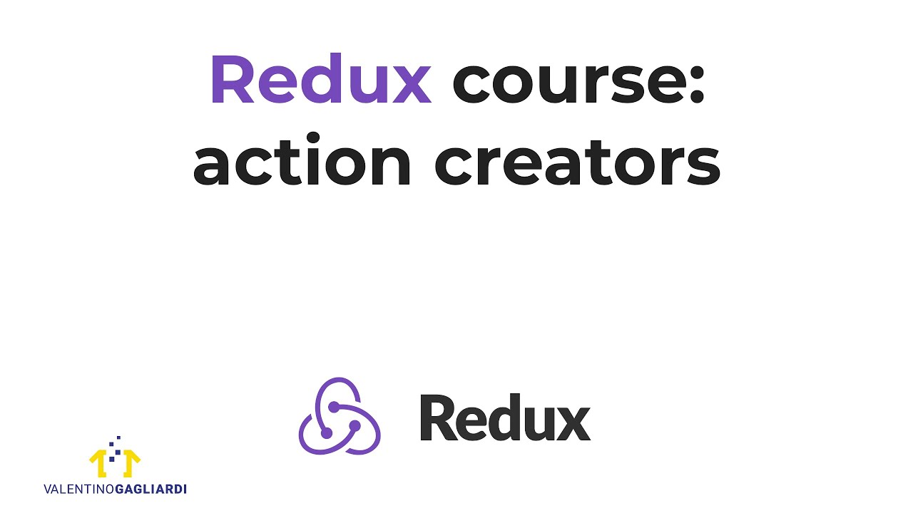 Redux Course Lesson #3: action creators