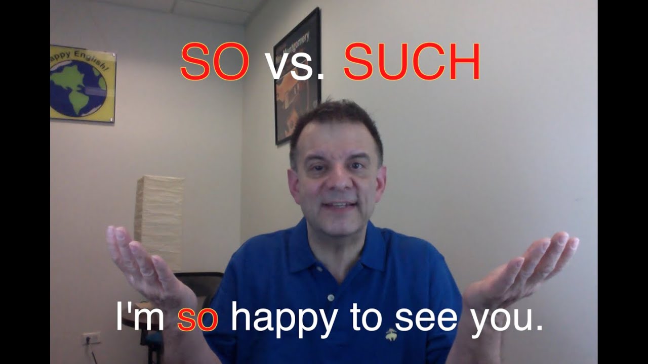 Confusing English Vocabulary - SO Vs.SUCH