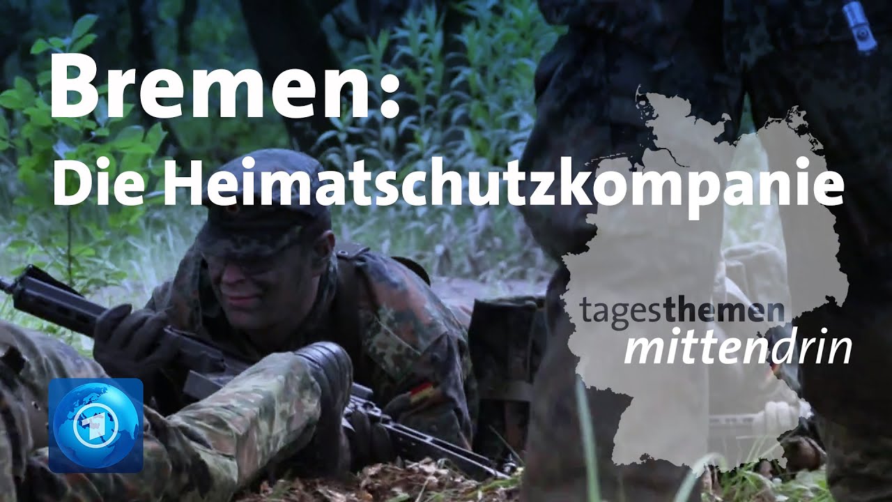 Bremen: Die Heimatschutzkompanie I tagesthemen mittendrin