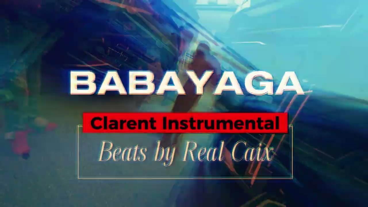 ClarentKP‬ - BABAYAGA (Instrumental)