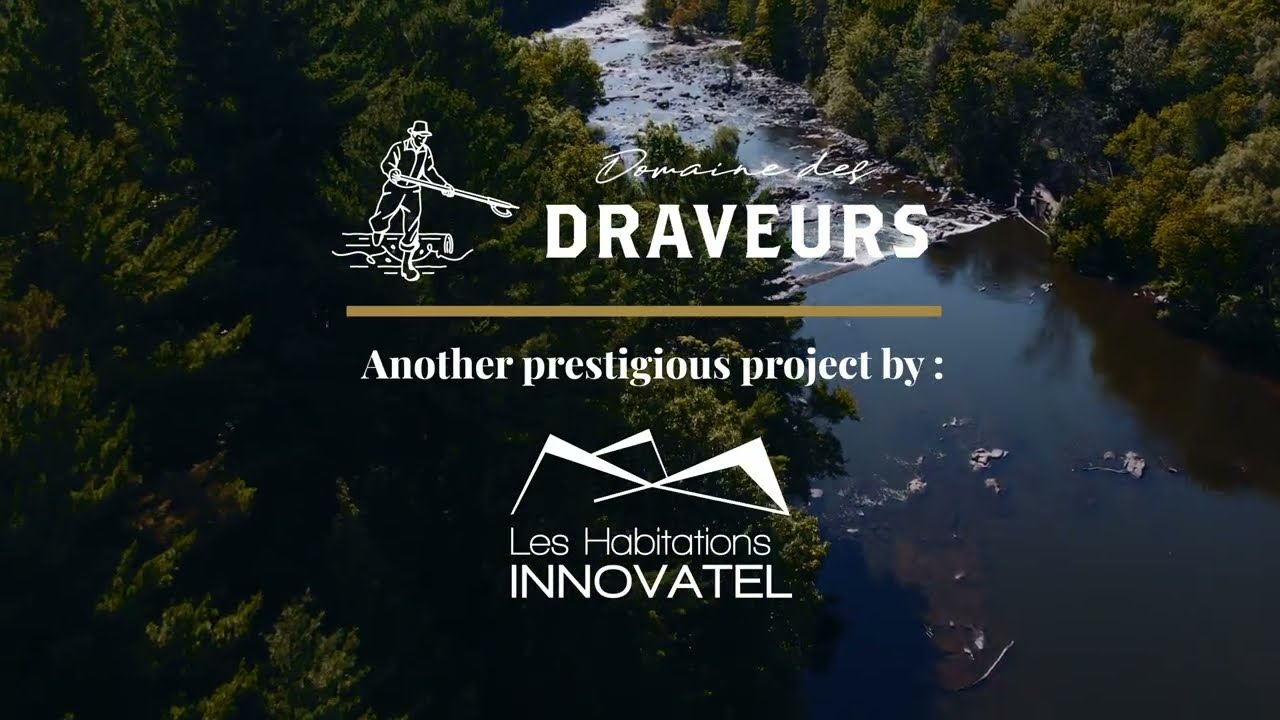 Domaine des Draveurs by les habitations Innovatel