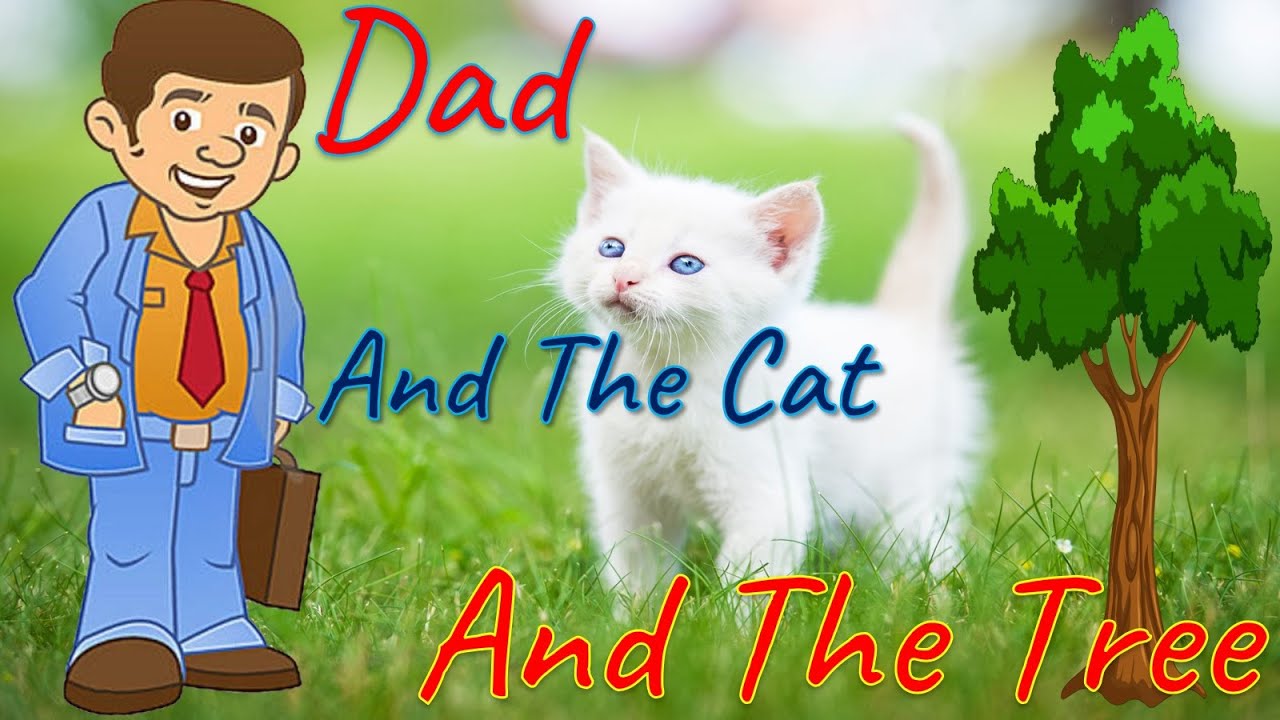 Dad and the Cat and the Tree - Poem Recitation