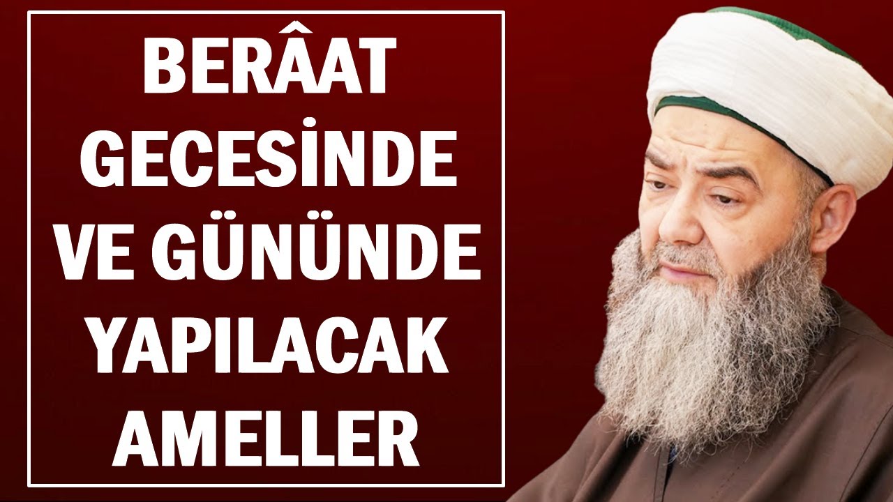 BERÂAT GECESİNDE VE GÜNÜNDE YAPILACAK AMELLER