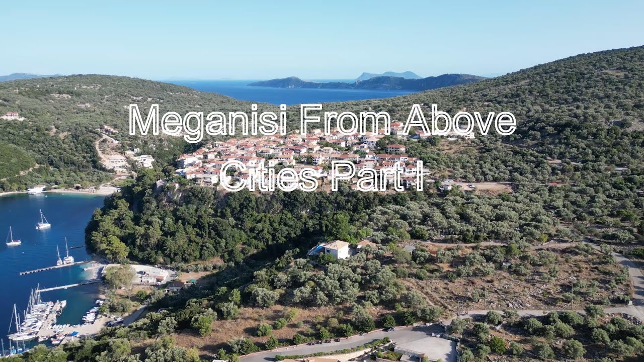 Meganisi From Above |Cities| Part I