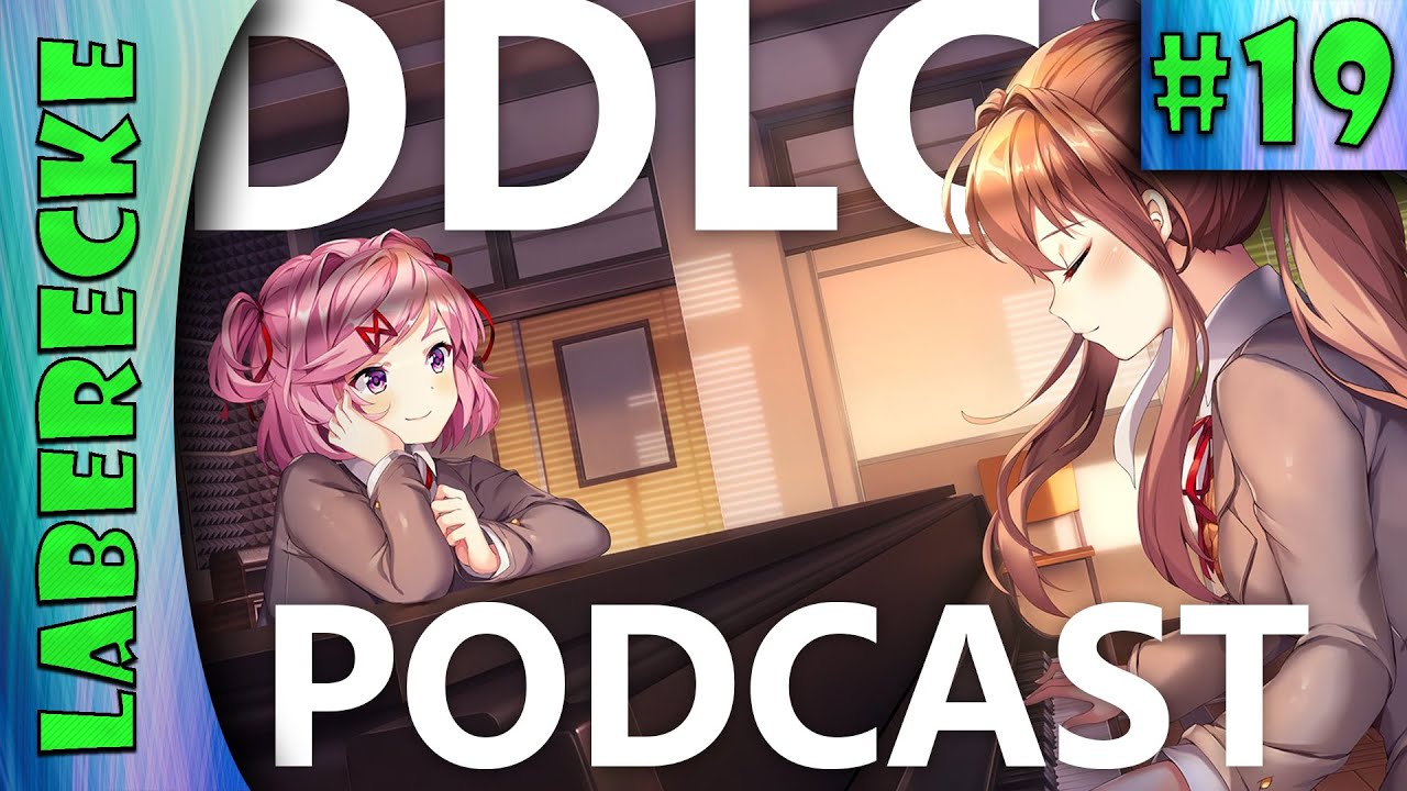 Was ein Spiel! Doki Doki Literature Club Podcast deutsch (&DDLC Plus) - Laberecke #19