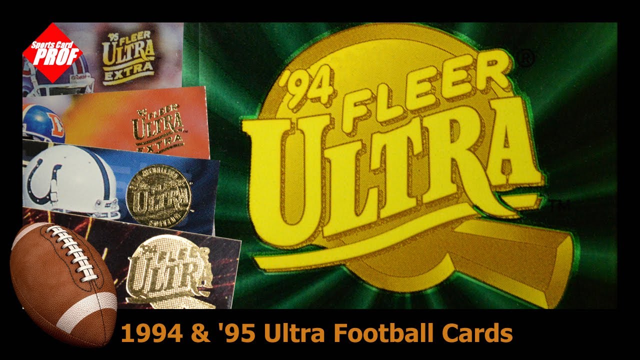 1994 & 1995 Ultra Football Card Exploration