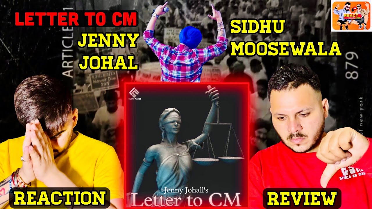 Jenny Johal | Letter To Cm | Punjabi Latest Song | Reaction | ReactHub Sidhu MooseWala