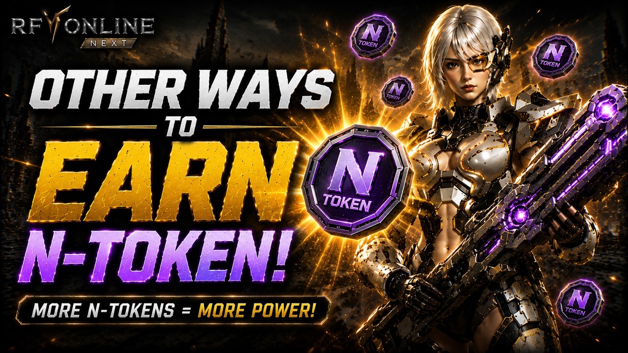 RF Online NEXT: Other Ways to Earn N Tokens You Might Be Missing!