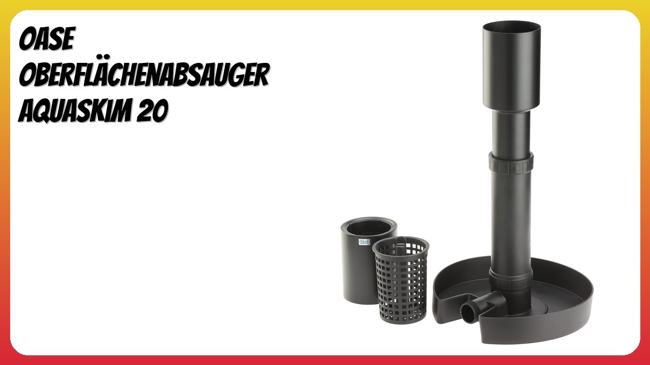 BEWERTUNG (2026): Oase Oberflächenabsauger AquaSkim 20. Infos