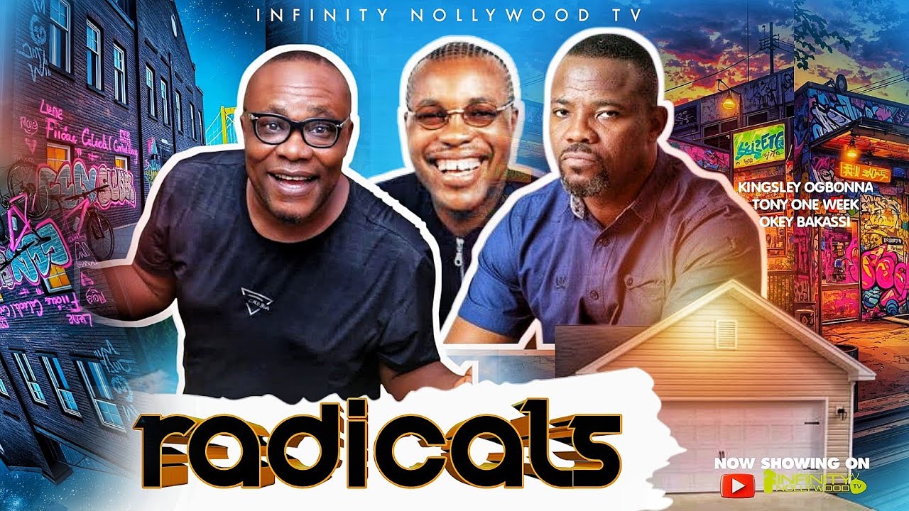 RADICALS (FULL NOLLYWOOD VINTAGE MOVIE) OKEY BAKASSI, TONY ONE WEEK, KINGSLEY OGBONNA, AMAKA NWOSU