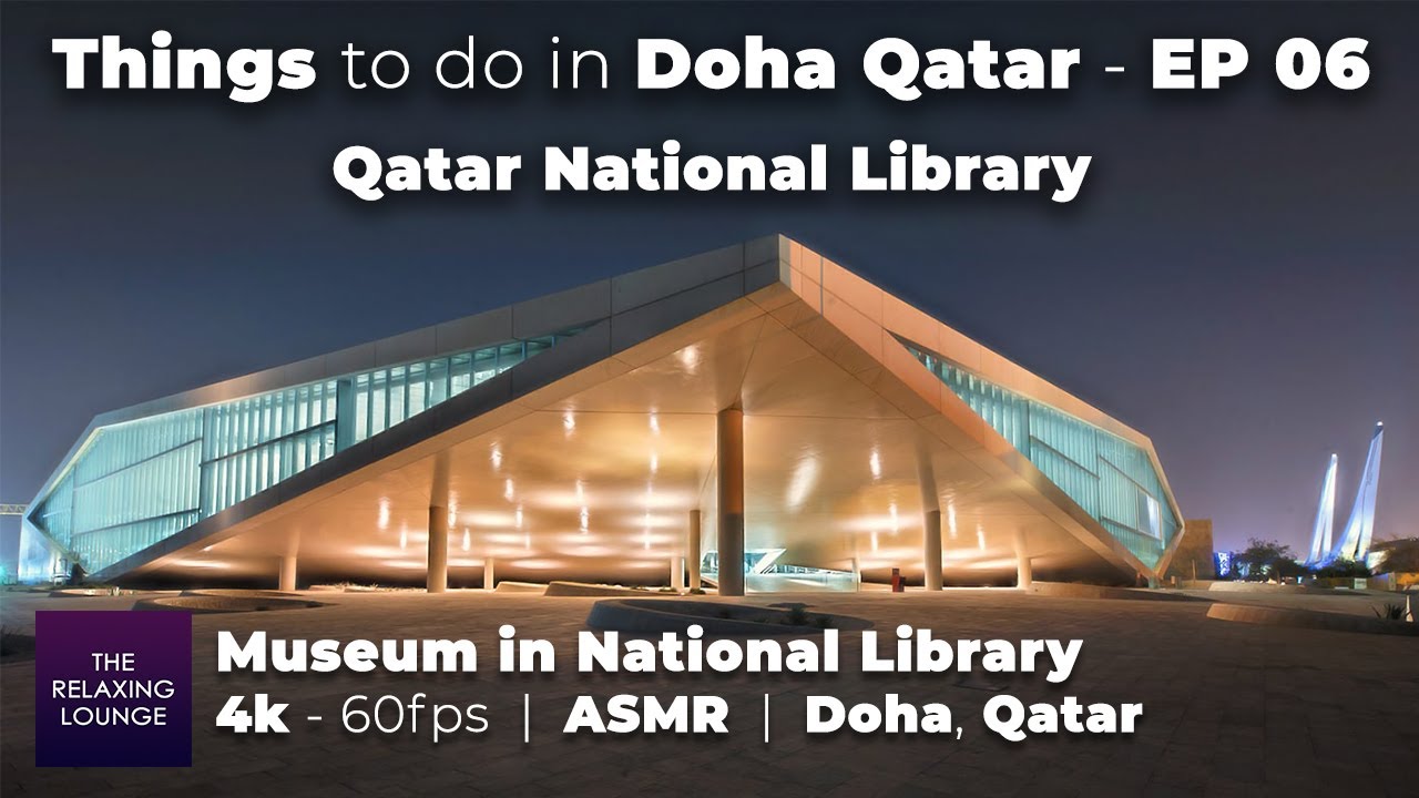 Things to do in Doha Qatar - EP06 | Qatar National Library in Education City Qatar | 4k 60fps | ASMR
