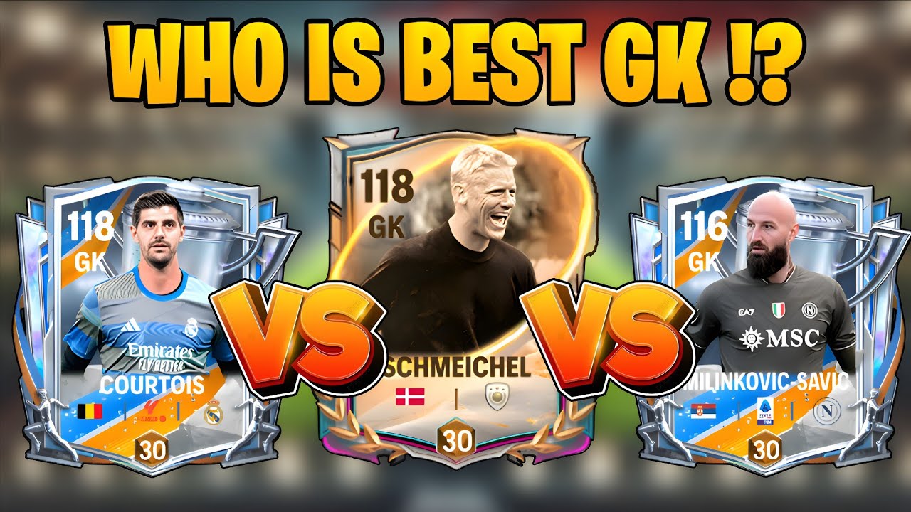 Шмейхель VS Куртуа VS Милинкович Савич в FC Mobile