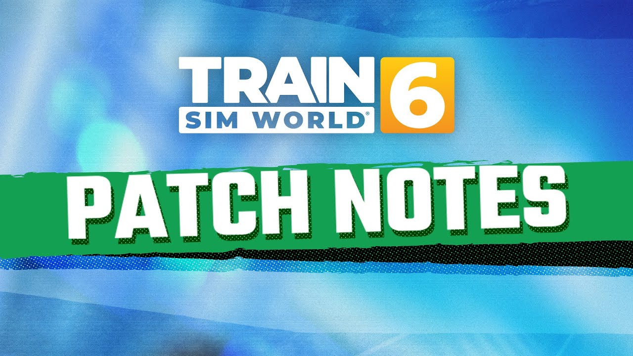 Train Sim World 6 October 2025 Patch Notes