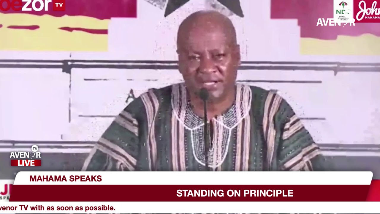 MAHAMA SPEAKS - STANDING ON PRINCIPLE