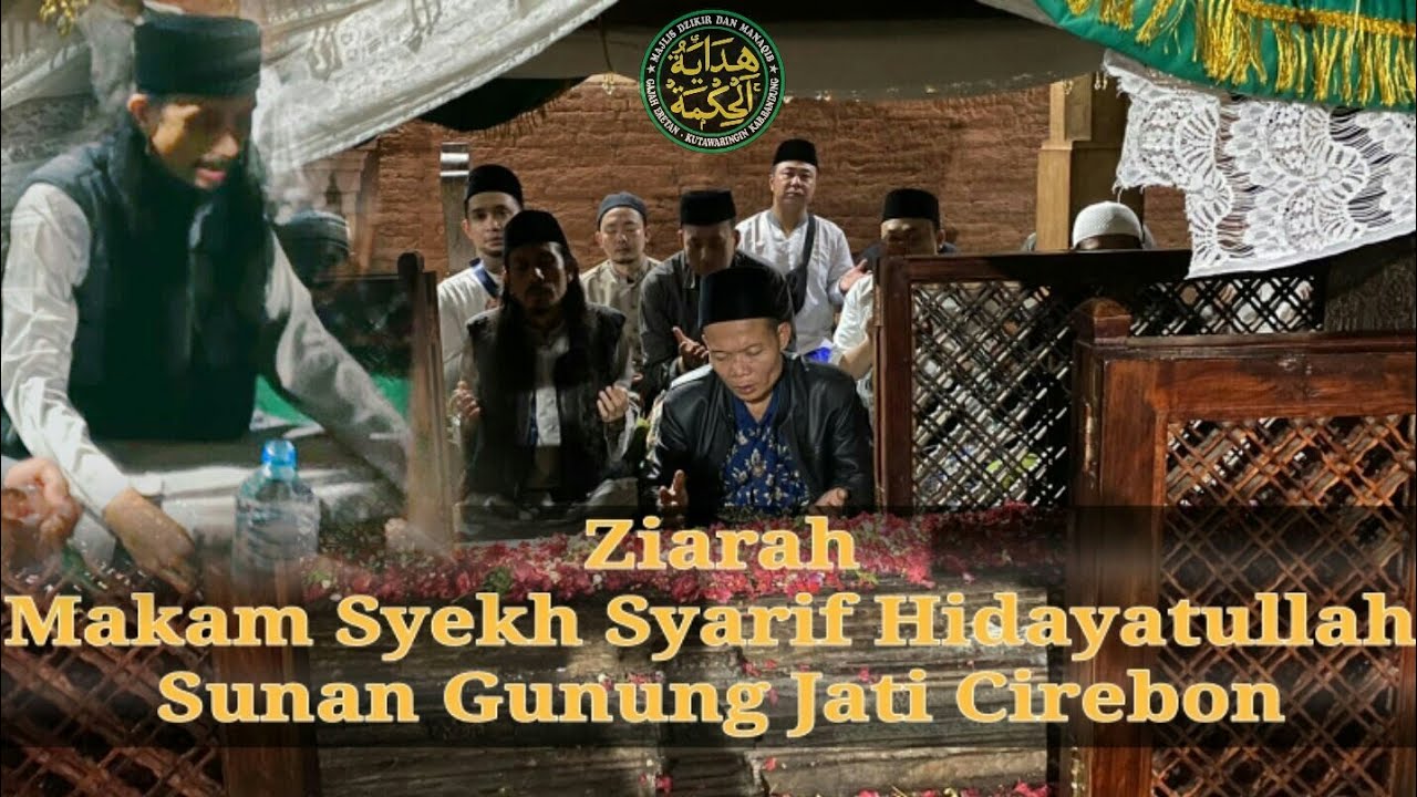Ziarah ke Makam Syekh Syarif Hidayatullah Sunan Gunung Jati Cirebon