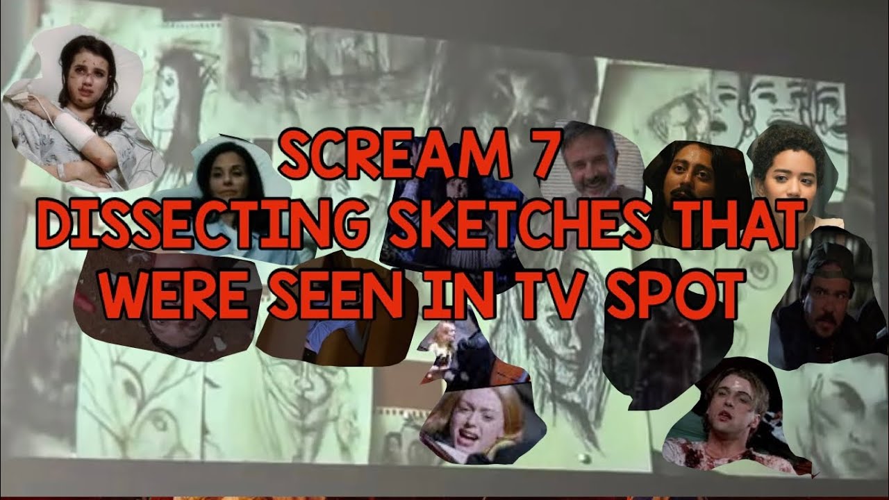 SCREAM 7 DISSECTING THE SKETCHES THAT WERE SEEN IN TV SPOT | KAYLA ASHLY 