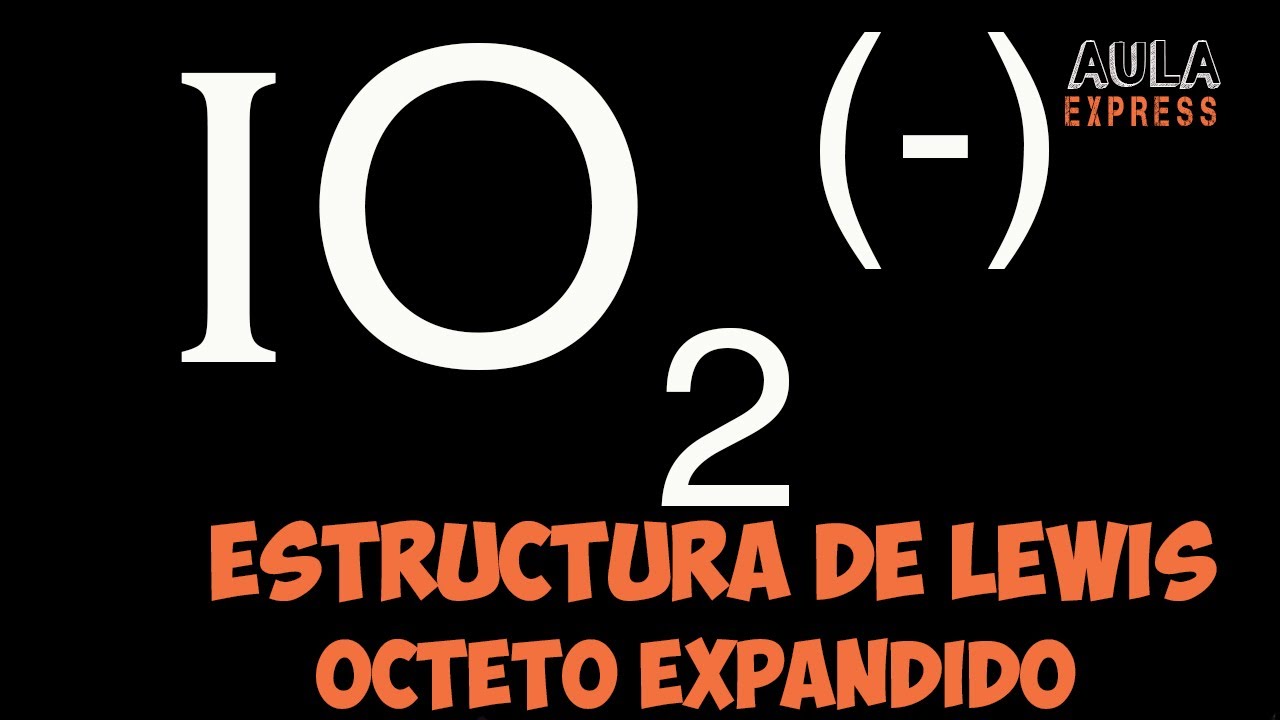 Estructura de Lewis IOn YOdito IO2  | Expansi&oacute;n Octeto  Cargas Formales