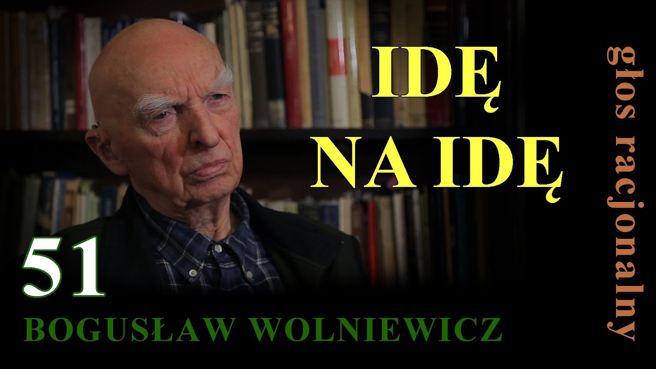 Bogusław Wolniewicz 51 IDĘ NA IDĘ. Warszawa 8 kwietnia 2015