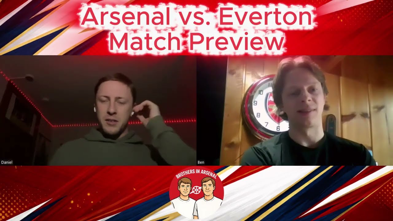 Arsenal’s Title Push Continues | Everton Match Preview