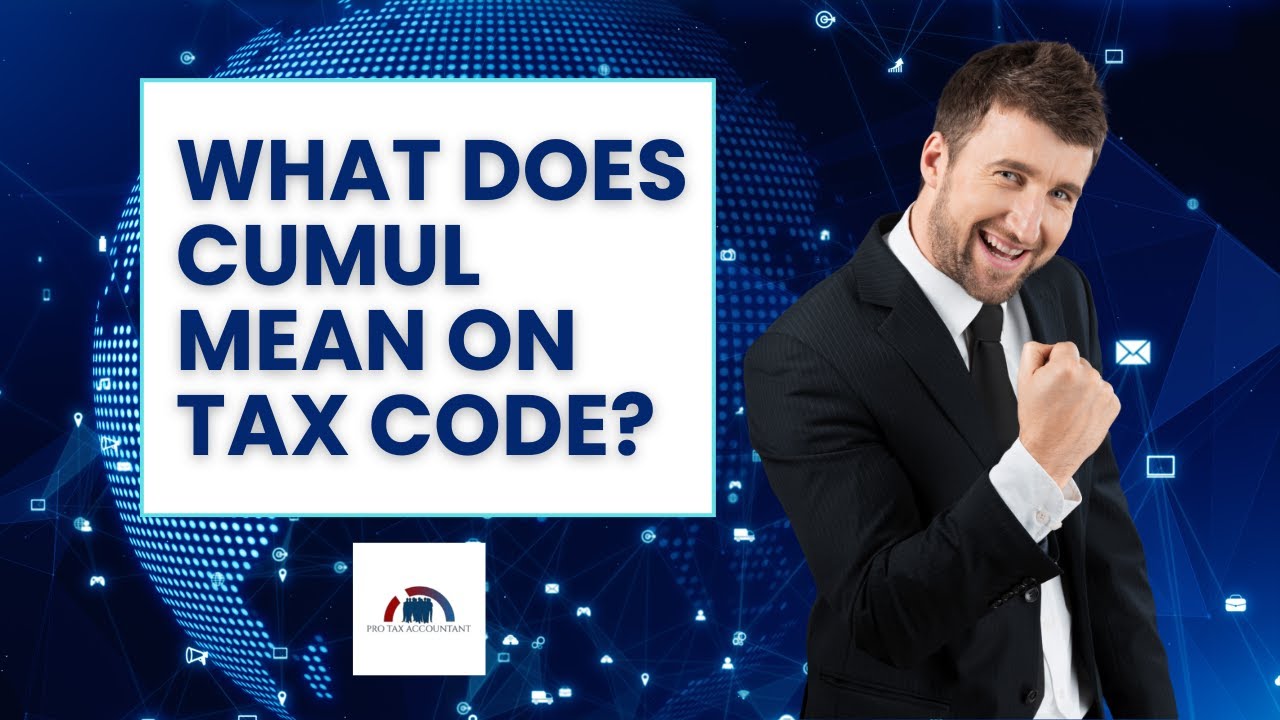What Does CUMUL Mean on Tax Code in the UK? | Cumulative Tax Explained | Pro Tax Accountant (PTA)