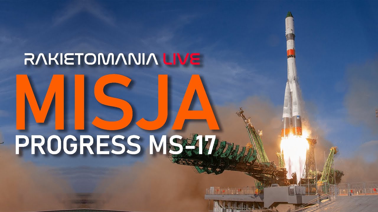 Oglądamy Misję Progress MS-17 (Soyuz 2.1a)! 🚀
