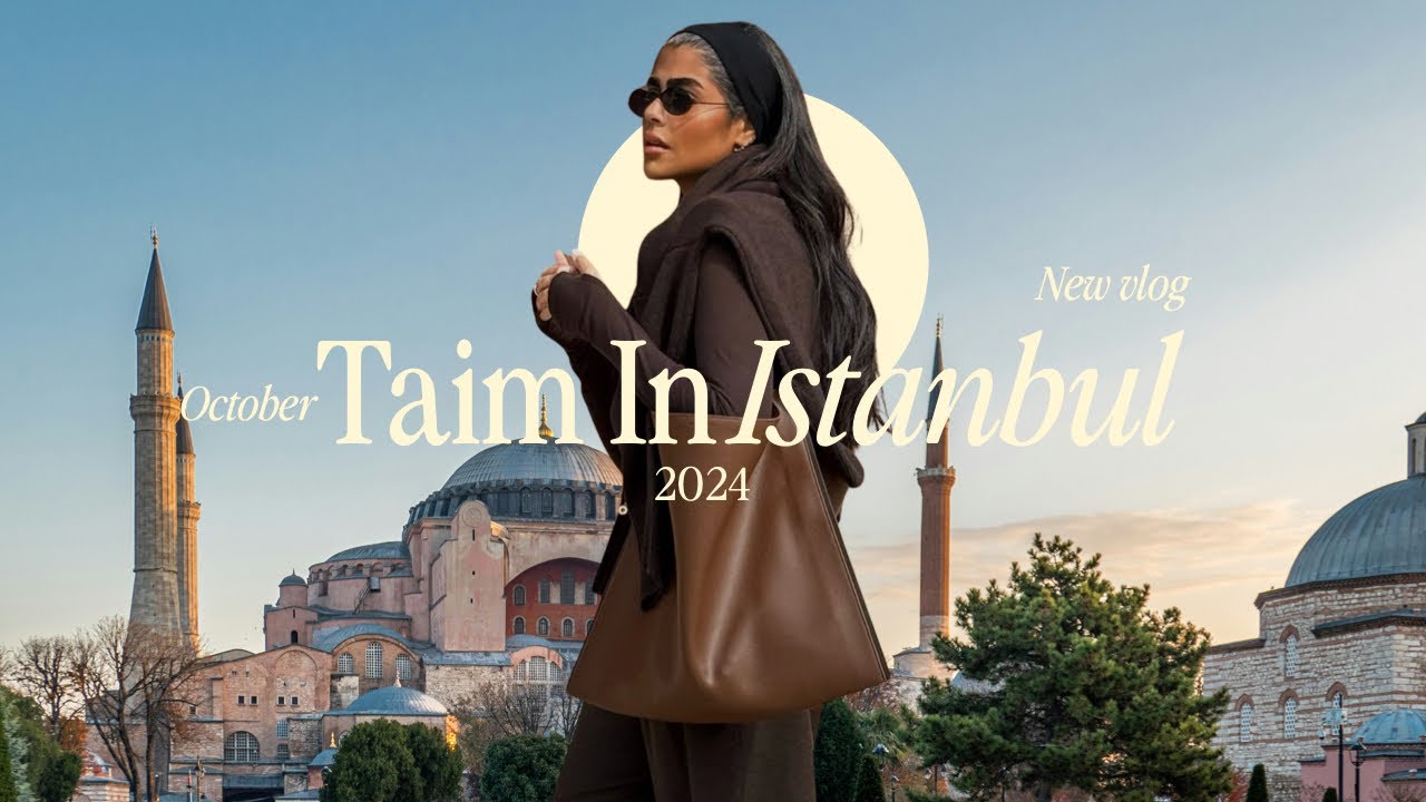 Taim In Istanbul October 2024 | فلوق جديد: تيم في اسطنبول اكتوبر 2024