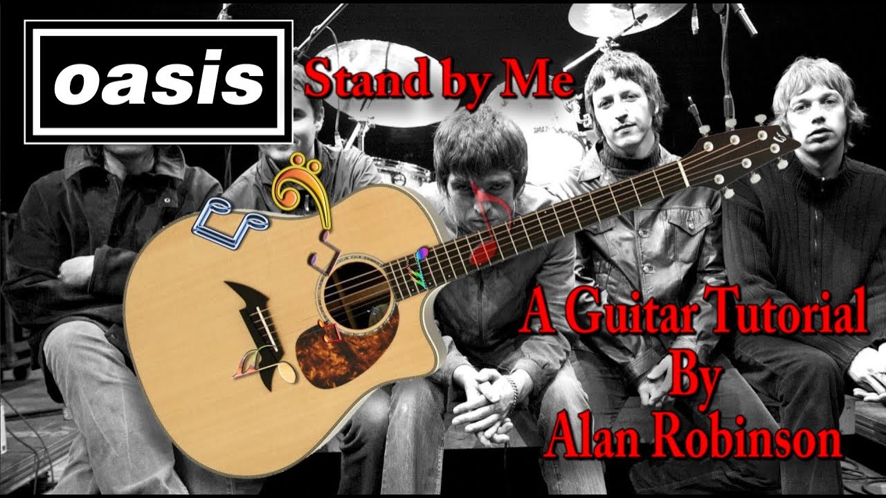 Stand By Me - Oasis - Acoustic Guitar Tutorial (2021 version ft. my son Jason on lead etc.)