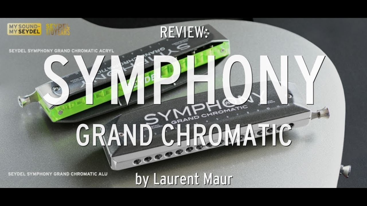 SYMPHONY Grand Chromatic: Review by Laurent Maur - SEYDEL